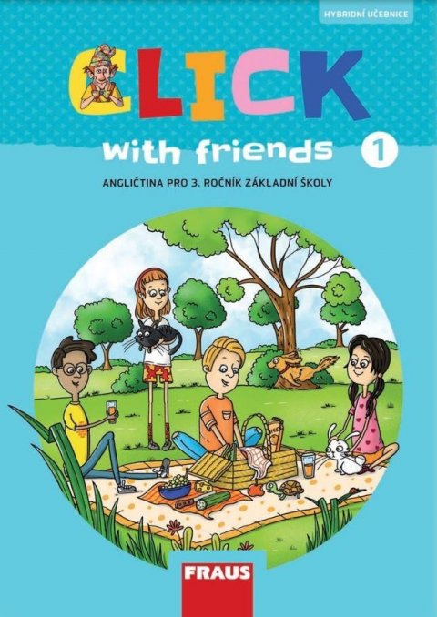 Karásková Miluška: Click with Friends 1 - Hybridní učebnice angličtina pro 3. ročník ZŠ Karásková Miluška: Click with Friends 1 - Hybridní učebnice angličtina pro 3. ročník ZŠ