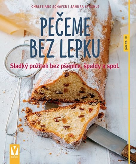 Schäfer Christiane: Pečeme bez lepku - Sladký požitek bez pšenice, špaldy a spol.