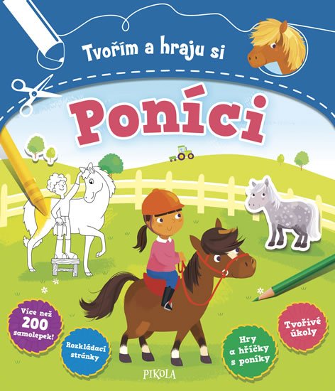 Brettová Anna: Tvořím a hraju si: PONÍCI