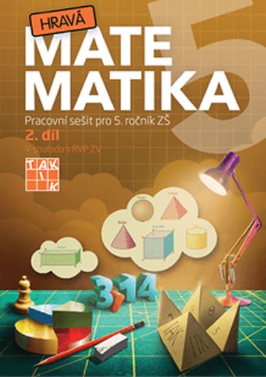 neuveden: Hravá matematika 5 - Pracovní sešit 2. díl neuveden: Hravá matematika 5 - Pracovní sešit 2. díl