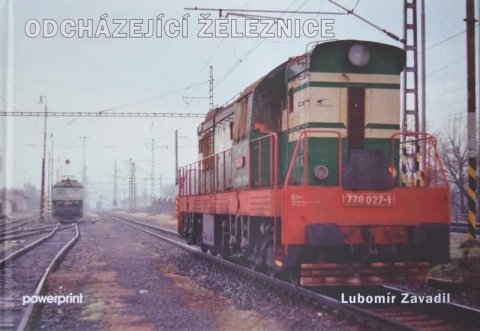 Zavadil Lubomír: Odcházející železnice