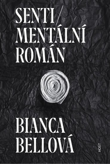 Bellová Bianca: Sentimentální román Bellová Bianca: Sentimentální román