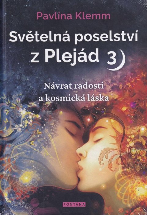 Klemm Pavlína: Světelná poselství z Plejád 3 - Návrat radosti a kosmická láska