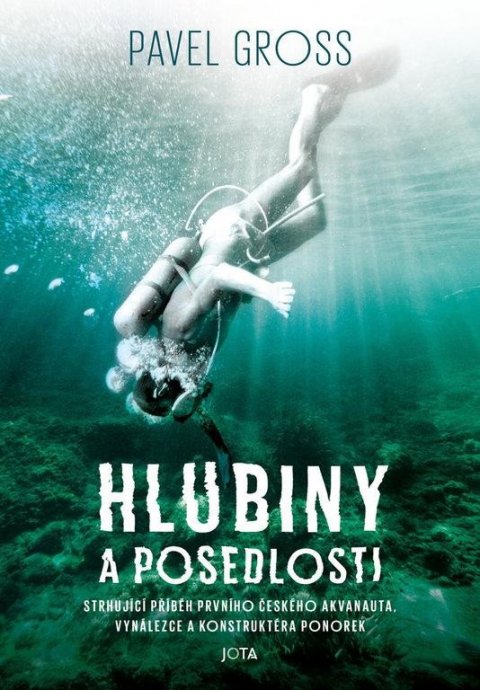 Gross Pavel: Hlubiny a posedlosti