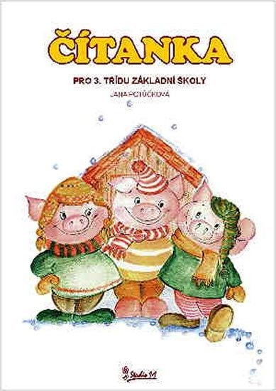 Potůčková Jana: Čítanka pro 3. ročník základní školy Potůčková Jana: Čítanka pro 3. ročník základní školy