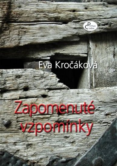 Kročáková Eva: Zapomenuté vzpomínky