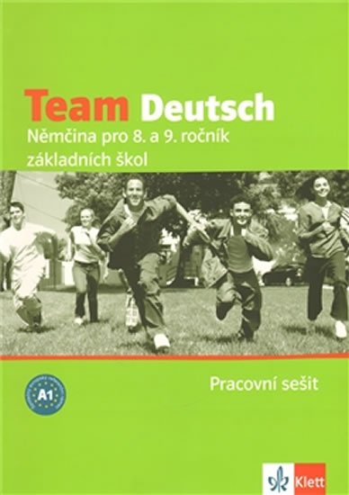 kolektiv autorů: Team Deutsch - Němčina pro 8. a 9. ročník ZŠ - Pracovní sešti kolektiv autorů: Team Deutsch - Němčina pro 8. a 9. ročník ZŠ - Pracovní sešti