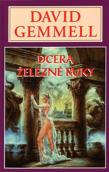 Gemmell David: Dcera železné ruky - Dravčí královna 1 Gemmell David: Dcera železné ruky - Dravčí královna 1