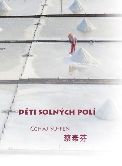 Su-fen Cchaj: Děti solných polí