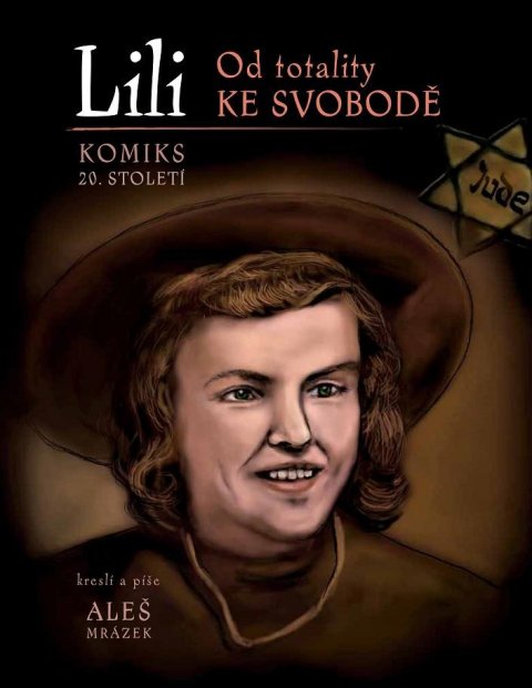 Mrázek Aleš: Lili - Od totality ke svobodě Mrázek Aleš: Lili - Od totality ke svobodě