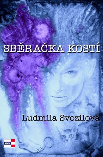 Svozilová Ludmila: Sběračka kostí Svozilová Ludmila: Sběračka kostí