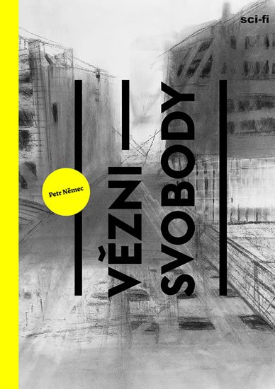 Němec Petr: Vězni svobody Němec Petr: Vězni svobody