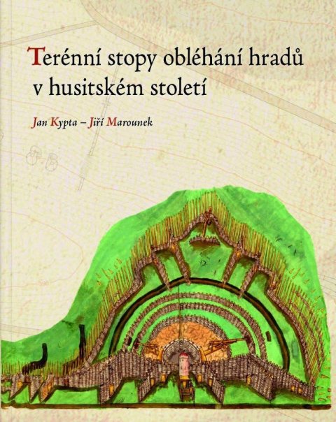Kypta Jan: Terénní stopy obléhání hradů v husitském století