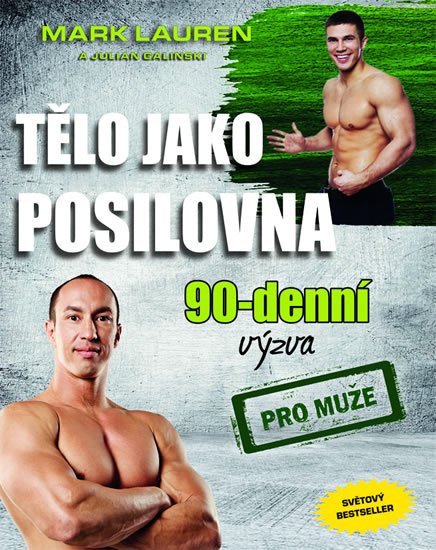 Lauren Mark: Tělo jako posilovna - 90denní výzva pro muže Lauren Mark: Tělo jako posilovna - 90denní výzva pro muže