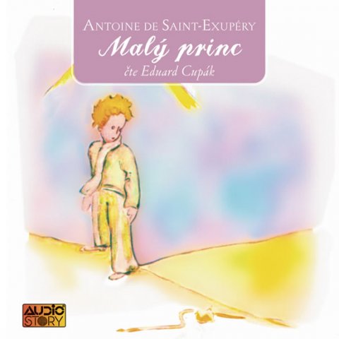 de Saint-Exupéry Antoine: Malý princ - 2CD (čte Eduard Cupák) - audiokniha