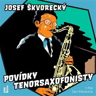 : Povídky tenorsaxofonisty - CDmp3 (Čte Jan Meduna)