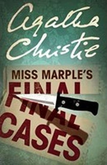 Christie Agatha: Miss Marple’s Final Cases
