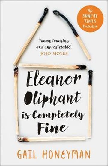 Honeyman Gail: Eleanor Oliphant is Completely Fine