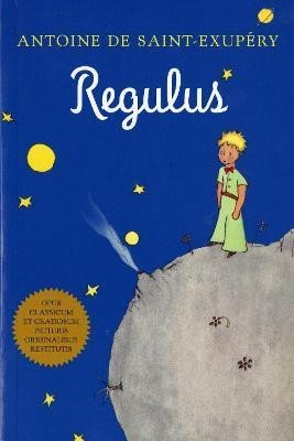 de Saint-Exupéry Antoine: Regulus (Latin)