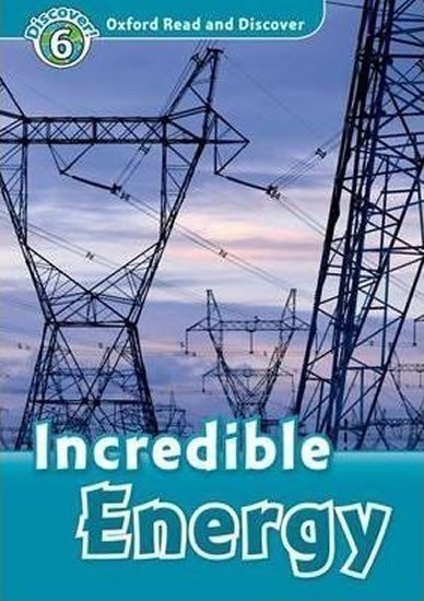 Spilsbury Louise: Oxford Read and Discover Level 6 Incredible Energy