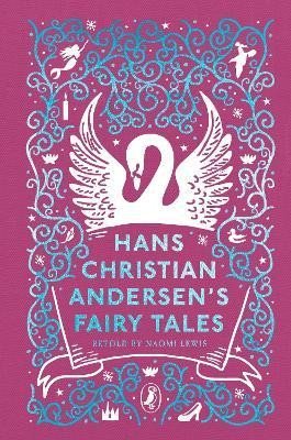 Andersen Hans Christian: Hans Christian Andersen´s Fairy Tales: Retold by Naomi Lewis