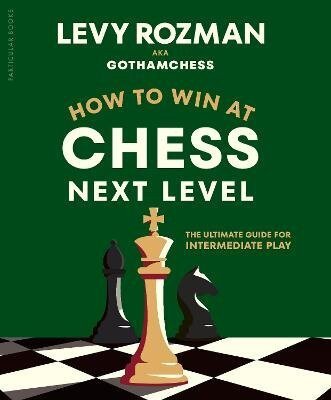 : How to Win at Chess, Next Level