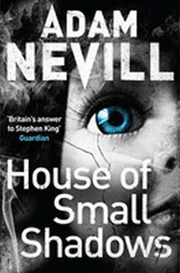 Nevill Adam: House of Small Shadows