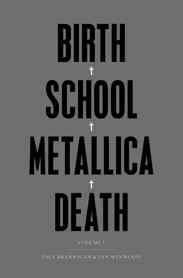 Brannigan Paul: Birth School Metallica Death
