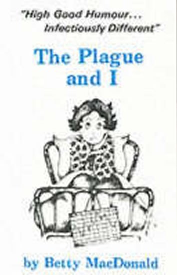 MacDonaldová Betty: The Plague and I