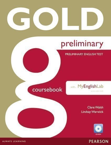 Walsh Clare: Gold Preliminary Coursebook with CD-ROM/Prelim MyEnglishLab Pack