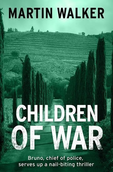 Walker Martin: Children of War (A Bruno Courreges Investigation)