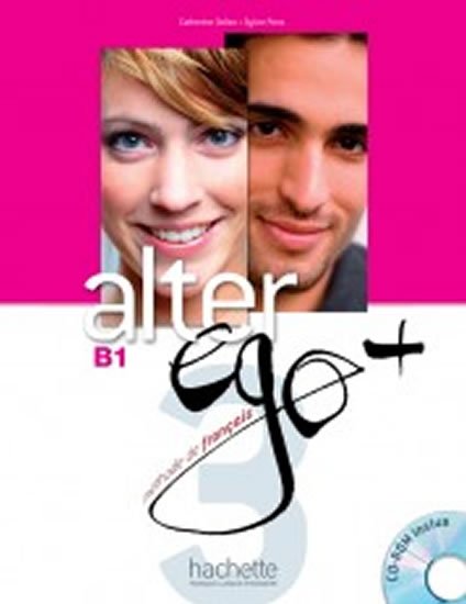 kolektiv autorů: Alter Ego + B1 Livre de l´éleve + CD-ROM