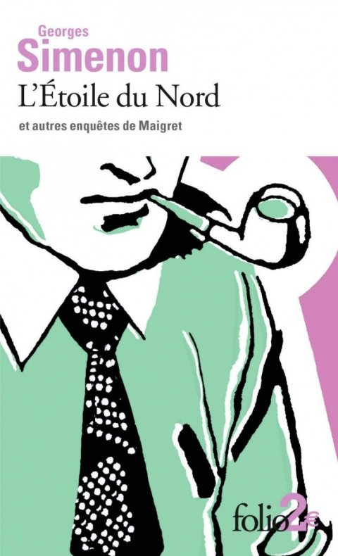 Simenon Georges: L´Etoile du Nord et autres enquetes de Maigret