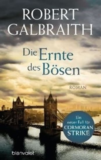 Galbraith Robert: Die Ernte des Bösen