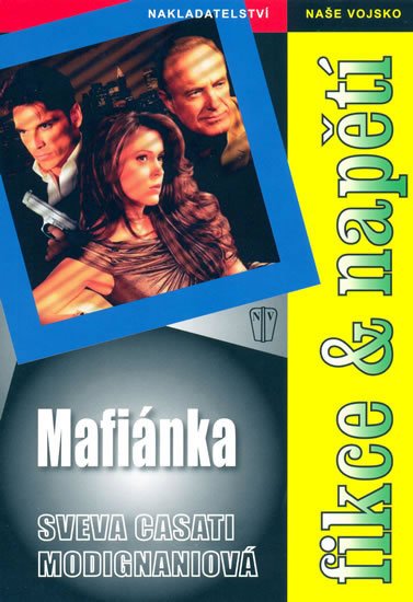 Modignani Sveva Casati: Mafiánka - brož. Modignani Sveva Casati: Mafiánka - brož.