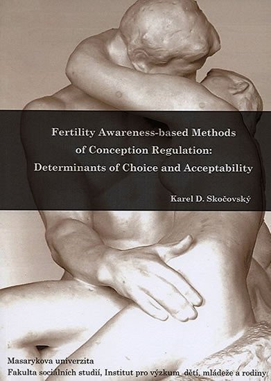 Skočovský Karel: Fertility Awareness-based Methods of Conception Regulation: Determinants of