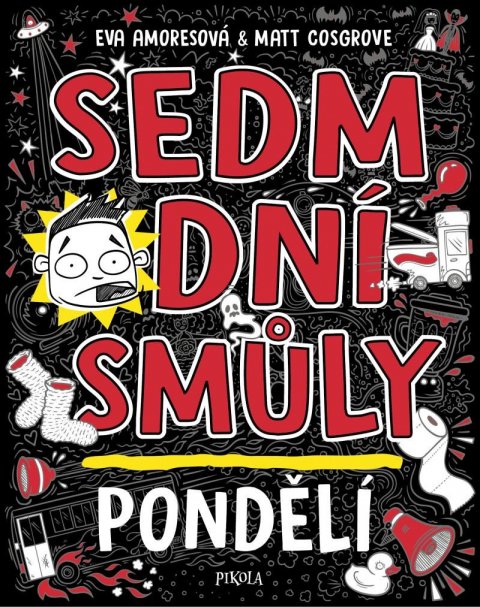 Amoresová Eva: Sedm dní smůly: Pondělí