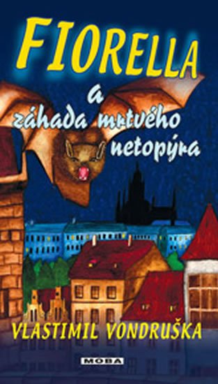 Vondruška Vlastimil: Fiorella a záhada mrtvého netopýra Vondruška Vlastimil: Fiorella a záhada mrtvého netopýra