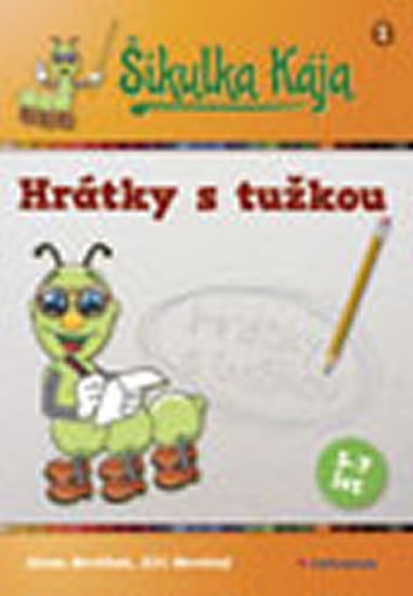 Nevěčná Alena: Šikulka Kája - Hrátky s tužkou
