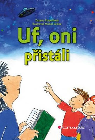 Pospíšilová Zuzana, Sušina Michal,: Uf, oni přistáli Pospíšilová Zuzana, Sušina Michal,: Uf, oni přistáli