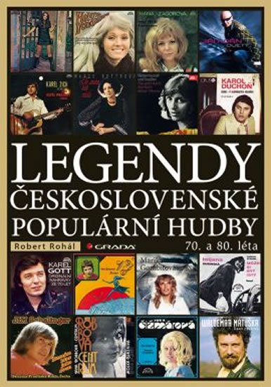 Rohál Robert: Legendy československé populární hudby 70. a 80. léta