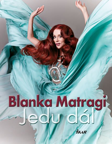 Matragi Blanka: Jedu dál