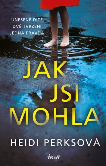 Perksová Heidi: Jak jsi mohla Perksová Heidi: Jak jsi mohla