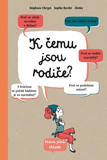 Clerget Stephane: K čemu jsou rodiče? Clerget Stephane: K čemu jsou rodiče?