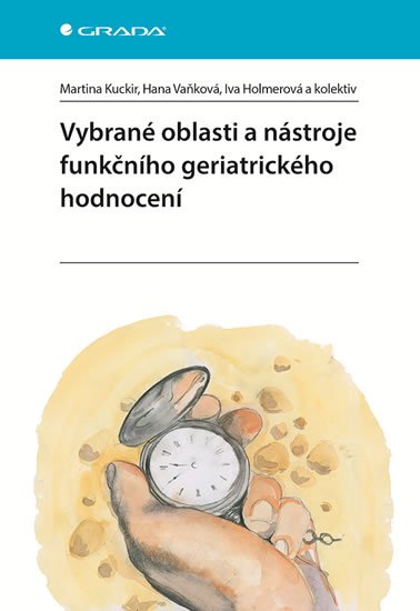 Holmerová Iva: Vybrané oblasti a nástroje funkčního geriatrického hodnocení