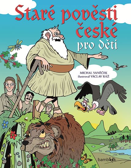 Vaněček Michal: Staré pověsti české pro děti
