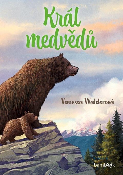 Walderová Vanessa: Král medvědů Walderová Vanessa: Král medvědů
