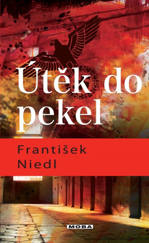 Niedl František: Útěk do pekel