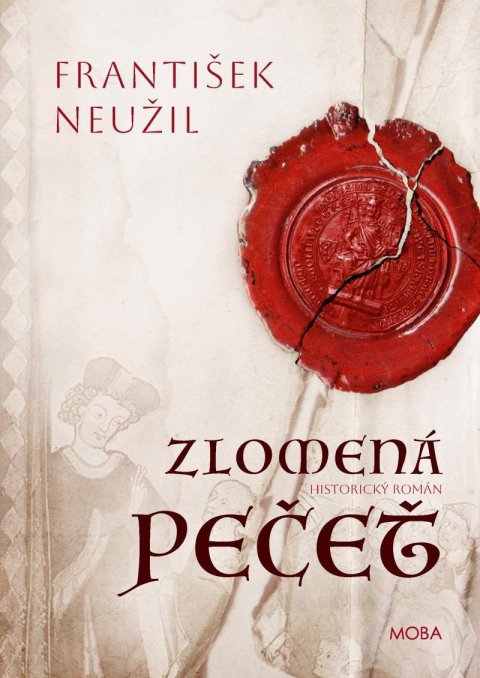 Neužil František: Zlomená pečet Neužil František: Zlomená pečet