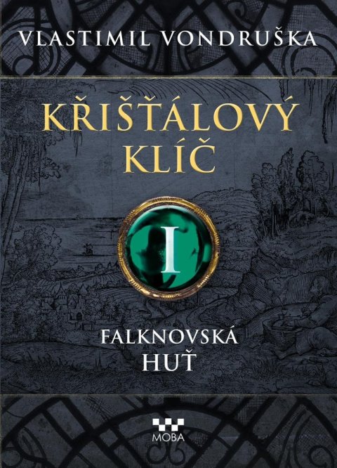 Vondruška Vlastimil: Křišťálový klíč I. - Falknovská huť Vondruška Vlastimil: Křišťálový klíč I. - Falknovská huť